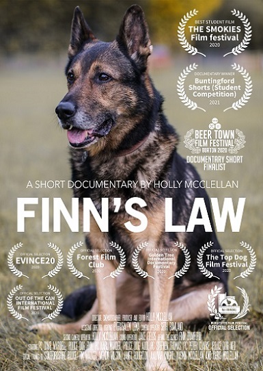 Documentary poster titled 'Finn's Law' featuring a police dog and multiple festival laurels.